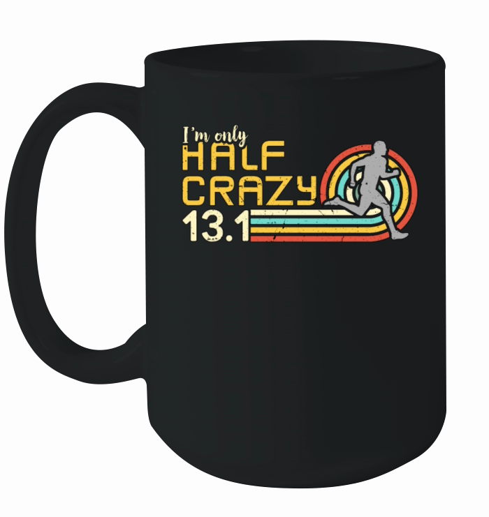 Half Marathon Im Only Half Crazy Retro Running Ceramic Mug