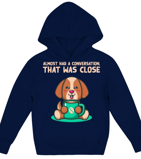 Almost Had a Conversation Introvert Funny Antisoci Kids Hoodie