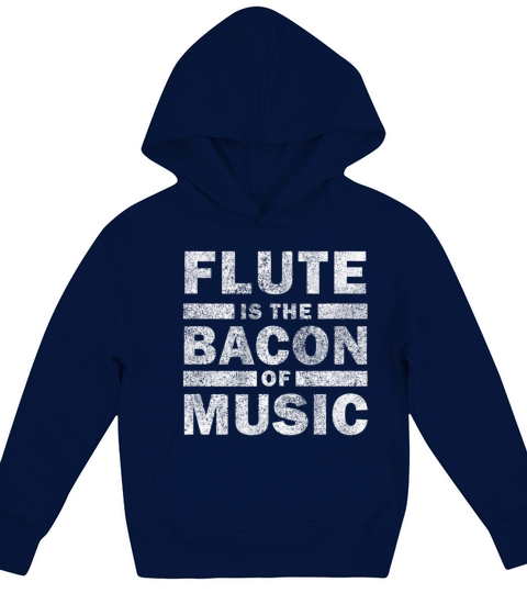 Flute Is The Bacon Of Music Funny Musican Flute Kids Hoodie