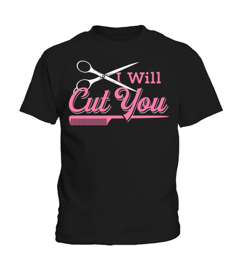 I Will Cut Womens Hairdresser Gift Salon Kids T-Shirt