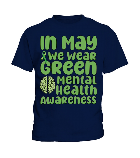 In May We Wear Green Mental Health Awareness Kids T-Shirt