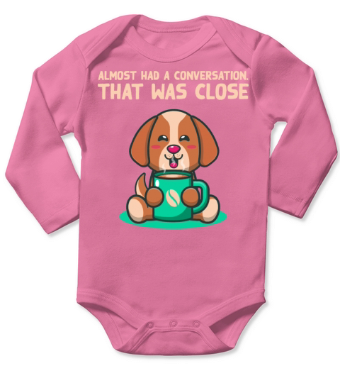 Almost Had a Conversation Introvert Funny Antisoci Long Sleeve Baby One-Piece
