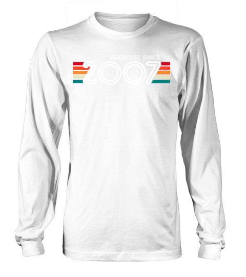 Awesome Since 2007 16th Birthday Gifts 16 Years Long sleeved Unisex
