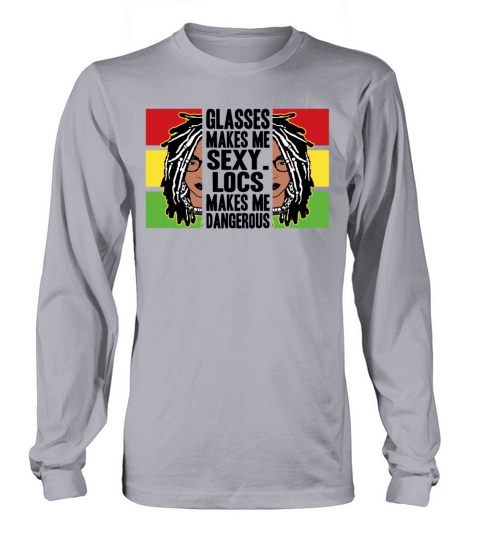 Its the Locs For Me - Afro Hair Black American Long sleeved Unisex