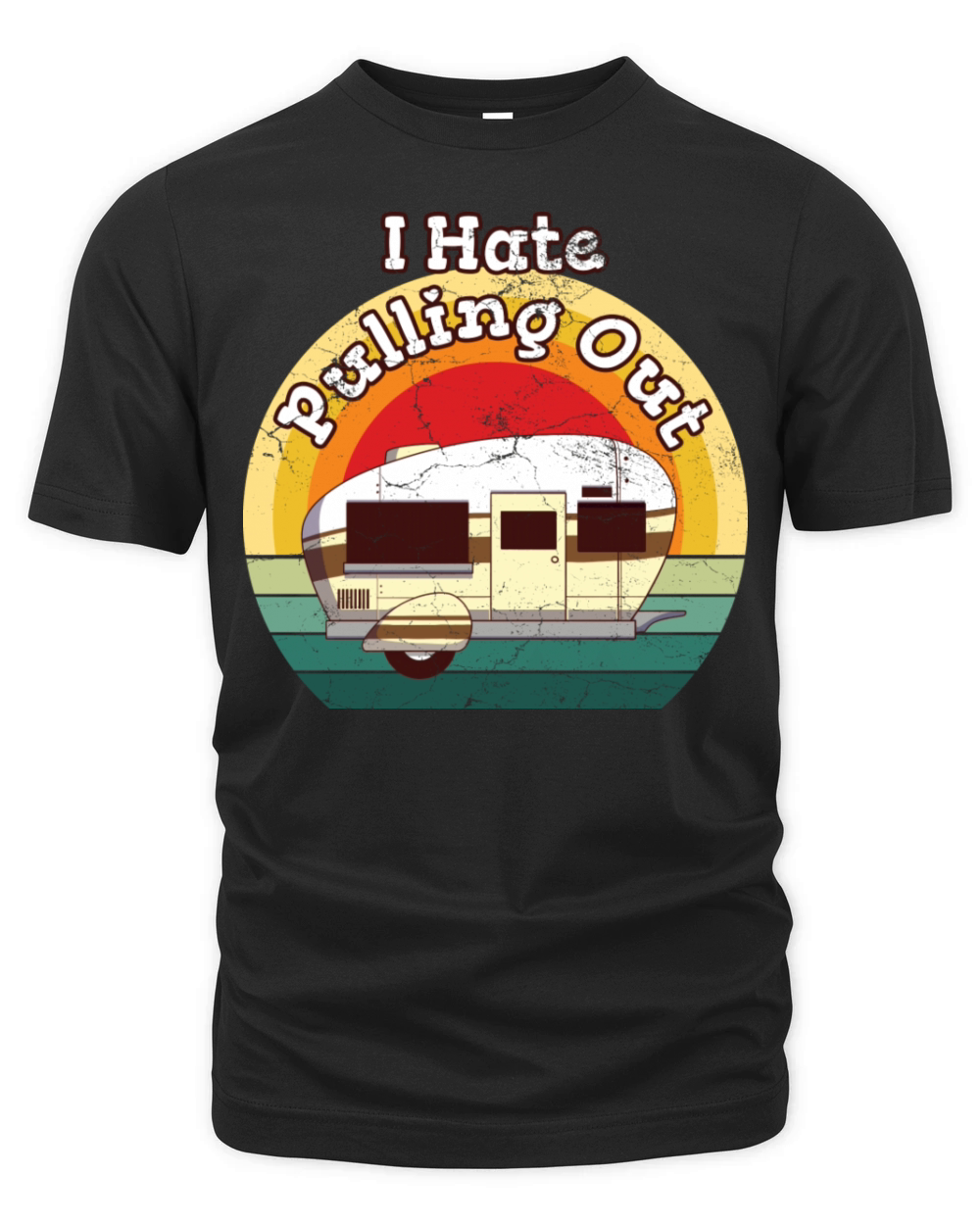 I Hate Pulling Out Outdoor Activity Adventure Organic Unisex T-shirt
