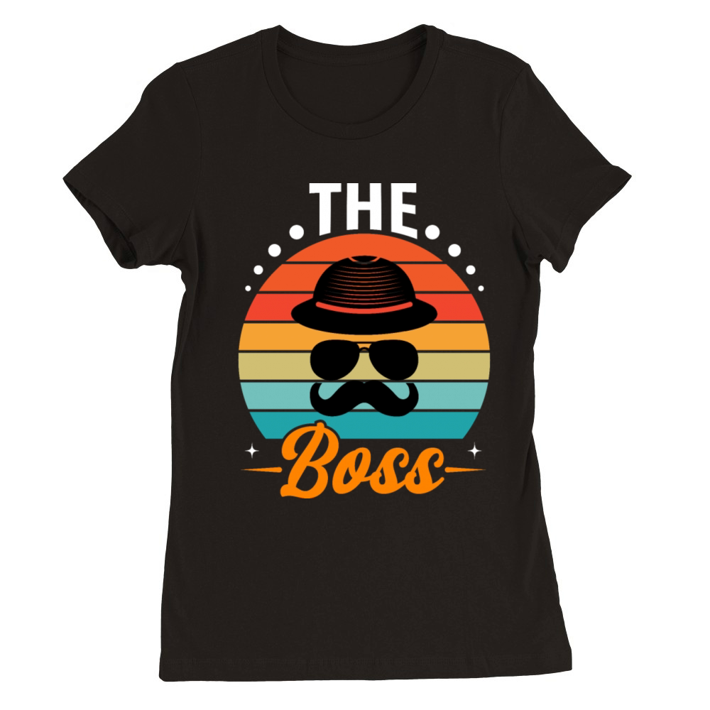 The boss Premium Womens Crewneck T-shirt