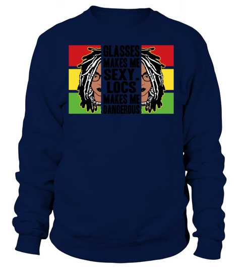 Its the Locs For Me - Afro Hair Black American Sweatshirt Unisex