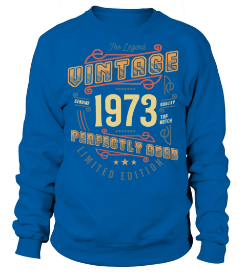 Vintage Legend Since 1973 Sweatshirt Unisex