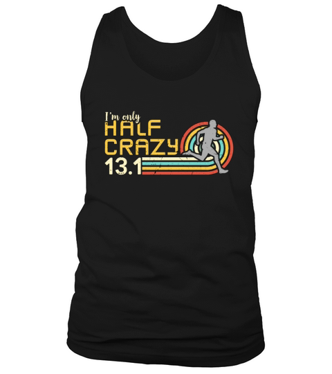 Half Marathon Im Only Half Crazy Retro Running Tank Top Unisex
