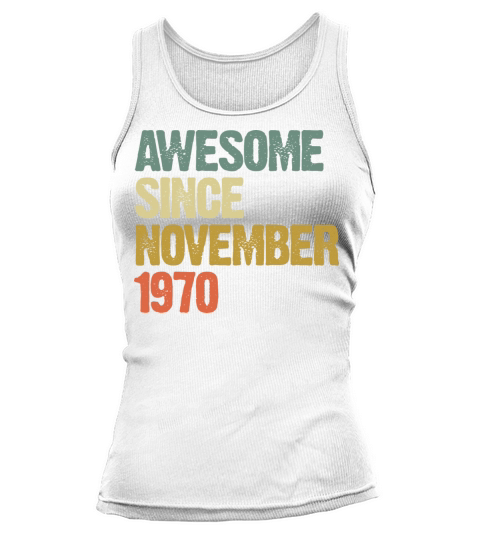 Awesome Since November 1970 Retro Vintage Gift Tank top Woman