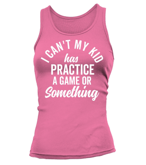 I Can t My Kid Has Practice Family Vintage Busy Tank top Woman