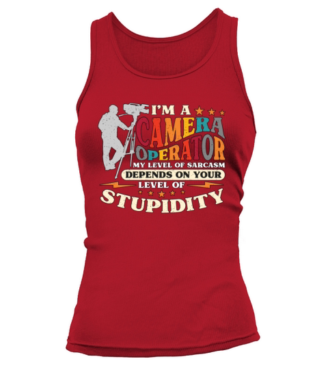 Im A Camera Operator My Level Of Video Producer Tank top Woman
