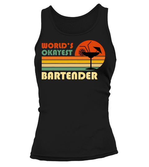 Worlds Okayest Bartender Funny Retro Vintage Tank top Woman