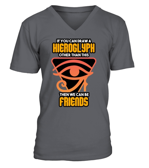 Archaeologist - If You Can Draw A Hieroglyph V-Neck T-shirt