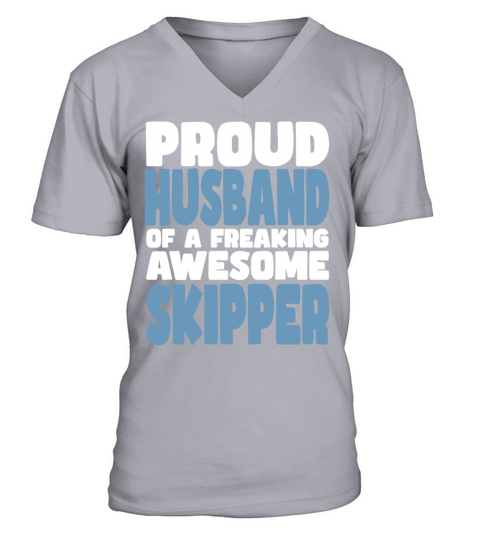 Proud Husband of freaking awesome Skipper V-Neck T-shirt