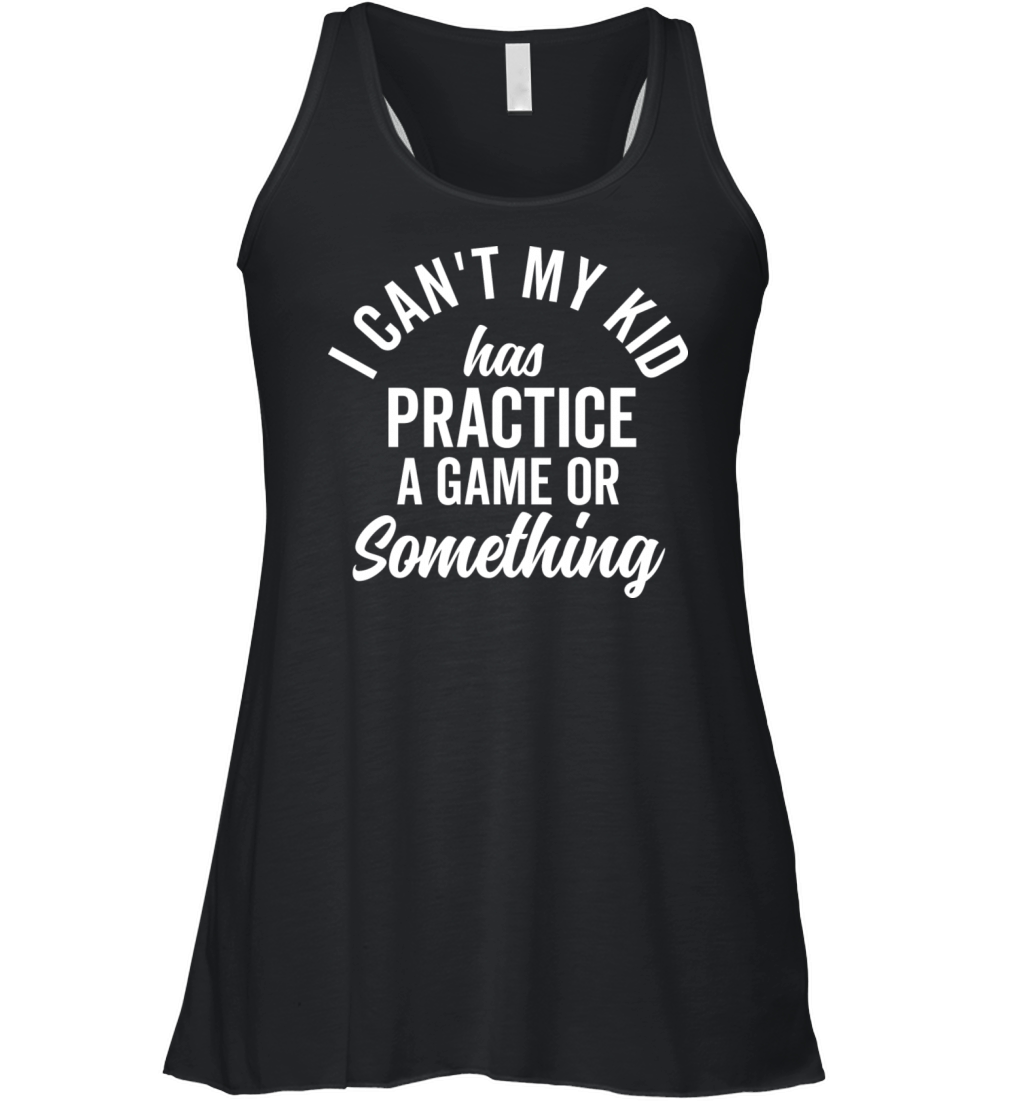 I Can t My Kid Has Practice Family Vintage Busy Women's Flowy Tank Top