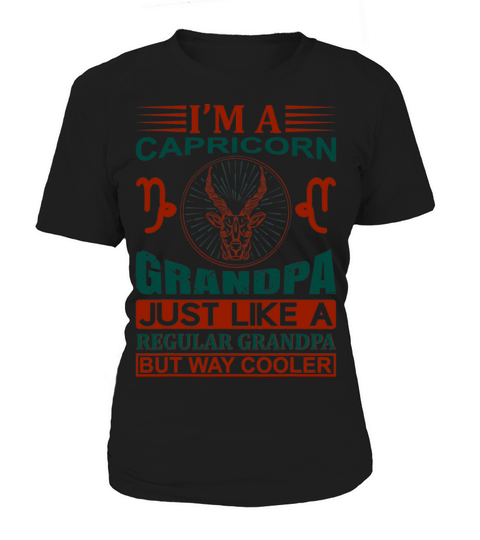 im a Capricorn grandpa shirt funny Capricorn Women's T-Shirt