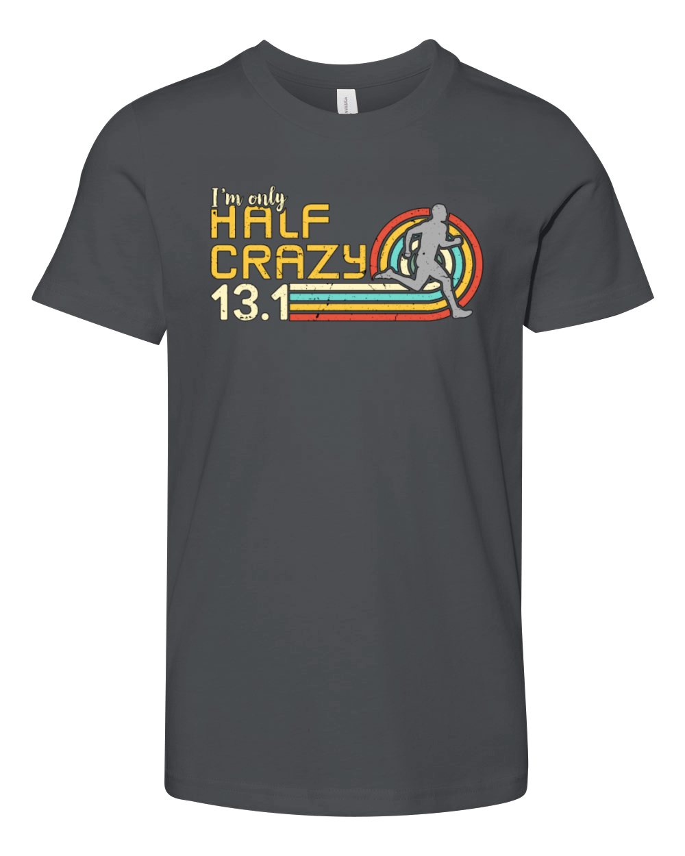 Half Marathon Im Only Half Crazy Retro Running Youth Unisex Jersey Tee