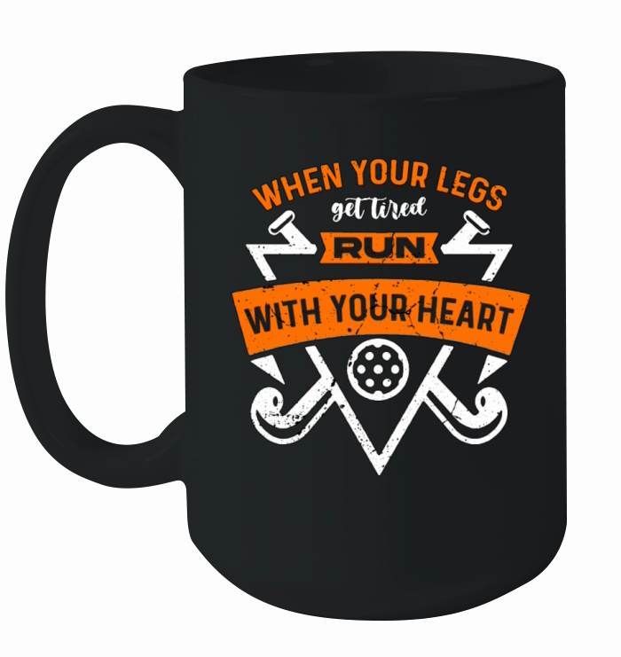 Field Hockey When Your Legs Get Tired Goalkeeper Ceramic Mug