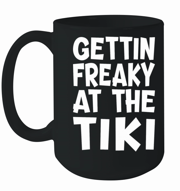 Gettin Freaky At The Tiki Ceramic Mug