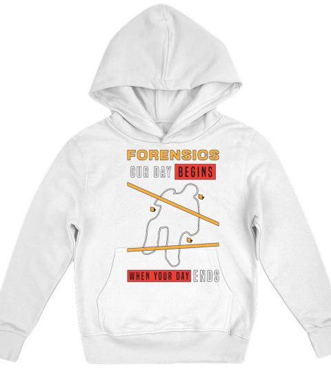 Forensic Science Forensics Our Day Begins Autopsy Kids Hoodie