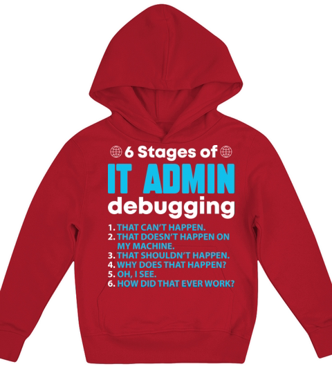 Stages Of It Admin Debugging Kids Hoodie