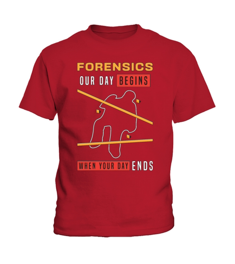 Forensic Science Forensics Our Day Begins Autopsy Kids T-Shirt