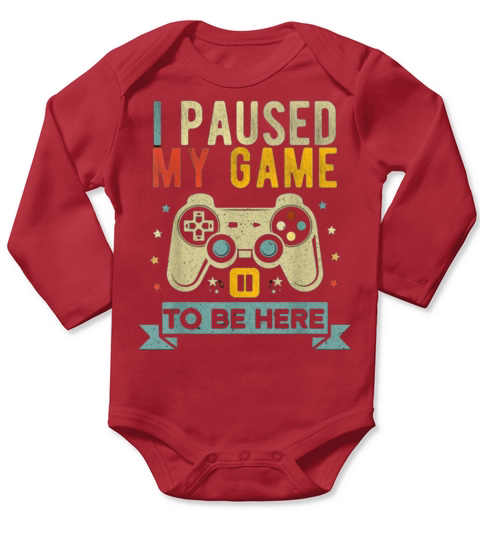 I paused my Game To Be Here Long Sleeve Baby One-Piece