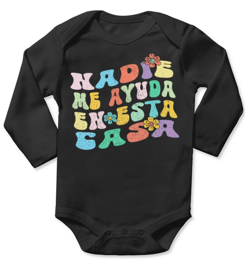 Nadie Me Ayuda En Esta Casa Groovy Spanish Mom Long Sleeve Baby One-Piece