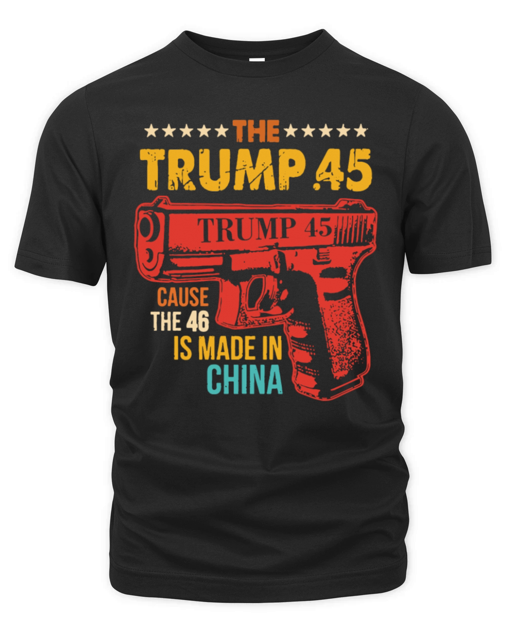 The Trump 45 Cause The 46 Is Made In China Organic Unisex T-shirt