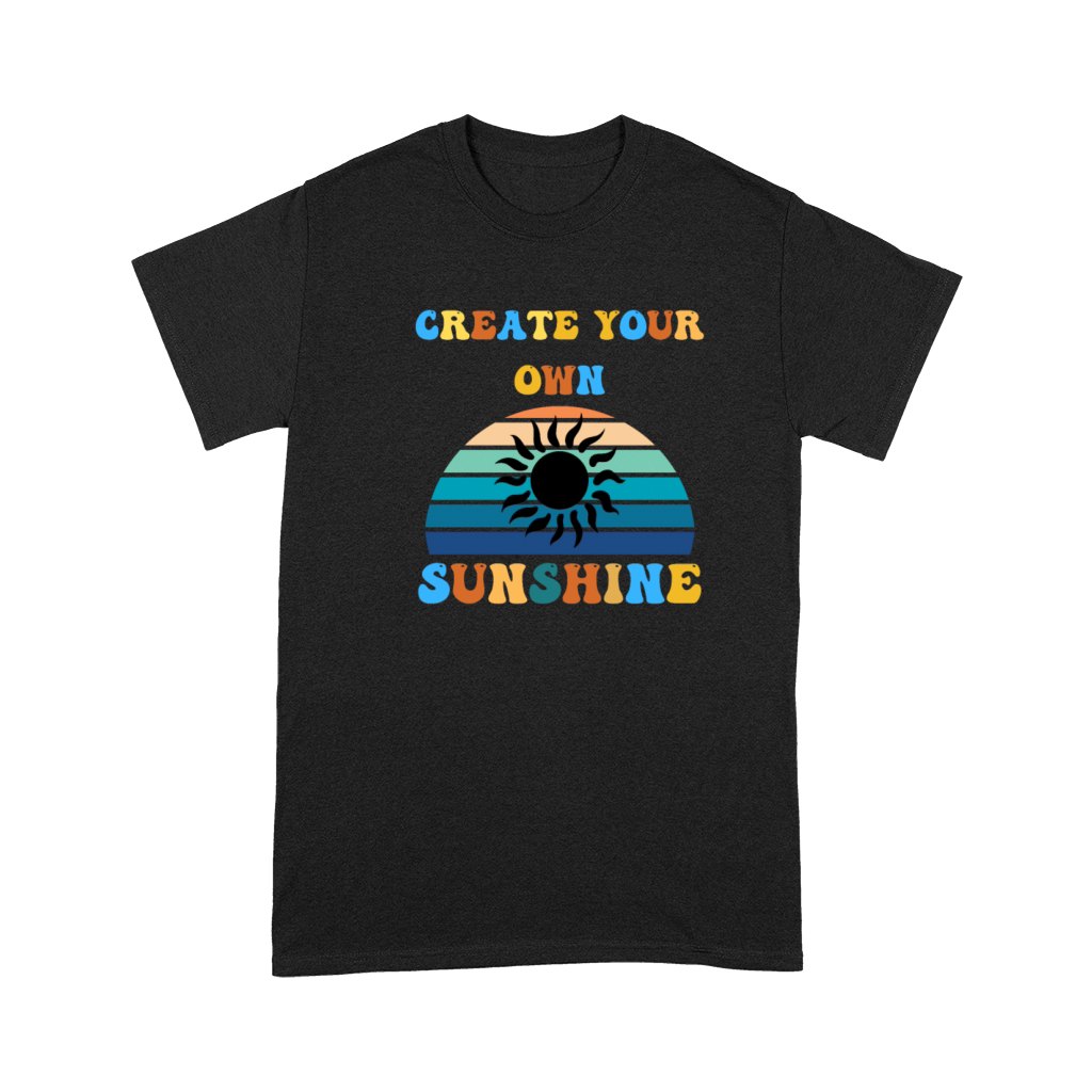 Create Your Own Sunshine Quote Premium T-shirt