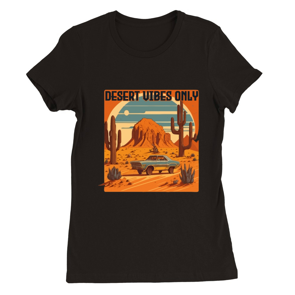 DESERT VIBES ONLY Retro style Premium Womens Crewneck T-shirt