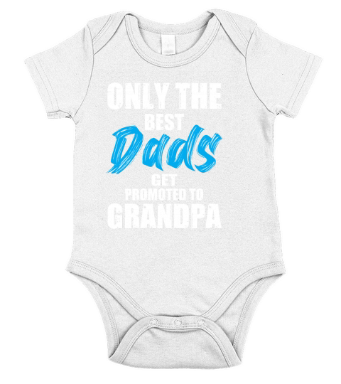 Only The Best Dads Get Promoted To Grandpa Short Sleeve Baby One-Piece
