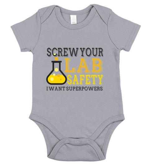 Screw Your Lab Safety I Want Superpowers Funny Short Sleeve Baby One-Piece