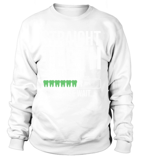 Funny Orthodontic For Men Women Orthodontist Denta Sweatshirt Unisex