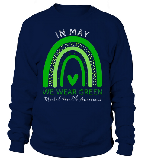Mental Health Matters We Wear Green Mental Health Sweatshirt Unisex