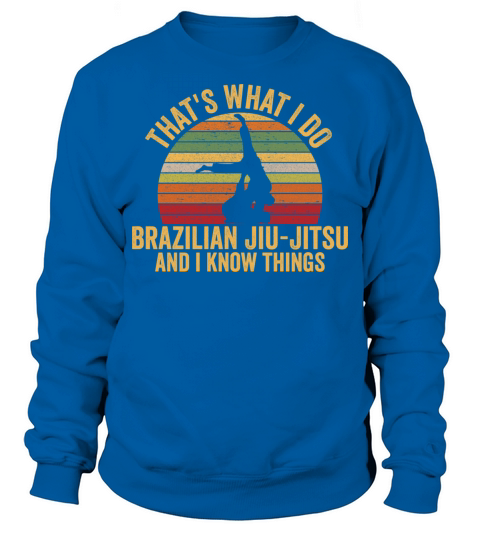 Vintage Brazilian Jiu Jitsu With Funny Quote Great Sweatshirt Unisex