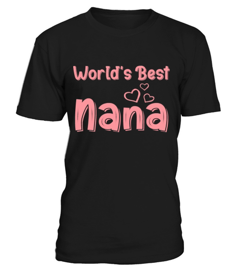 Best Nana Cute Mother s day Grandma T-Shirt Unisex