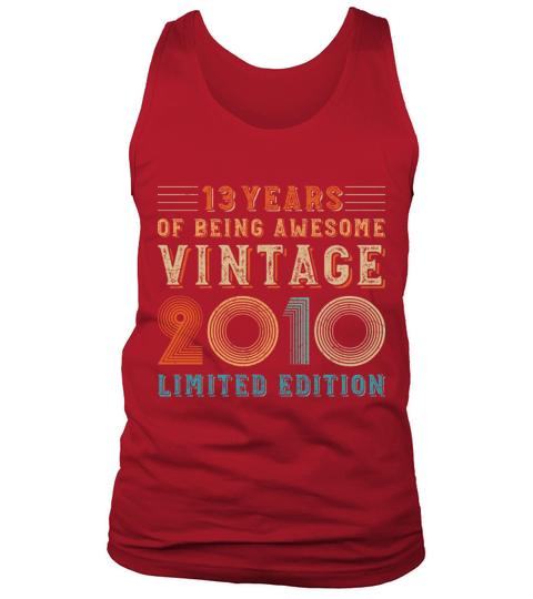 13 years of being awesome vintage 2010 limited edi Tank Top Unisex