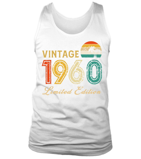 Vintage 1960 Limited Edition Made In 1960 Birthday Tank Top Unisex