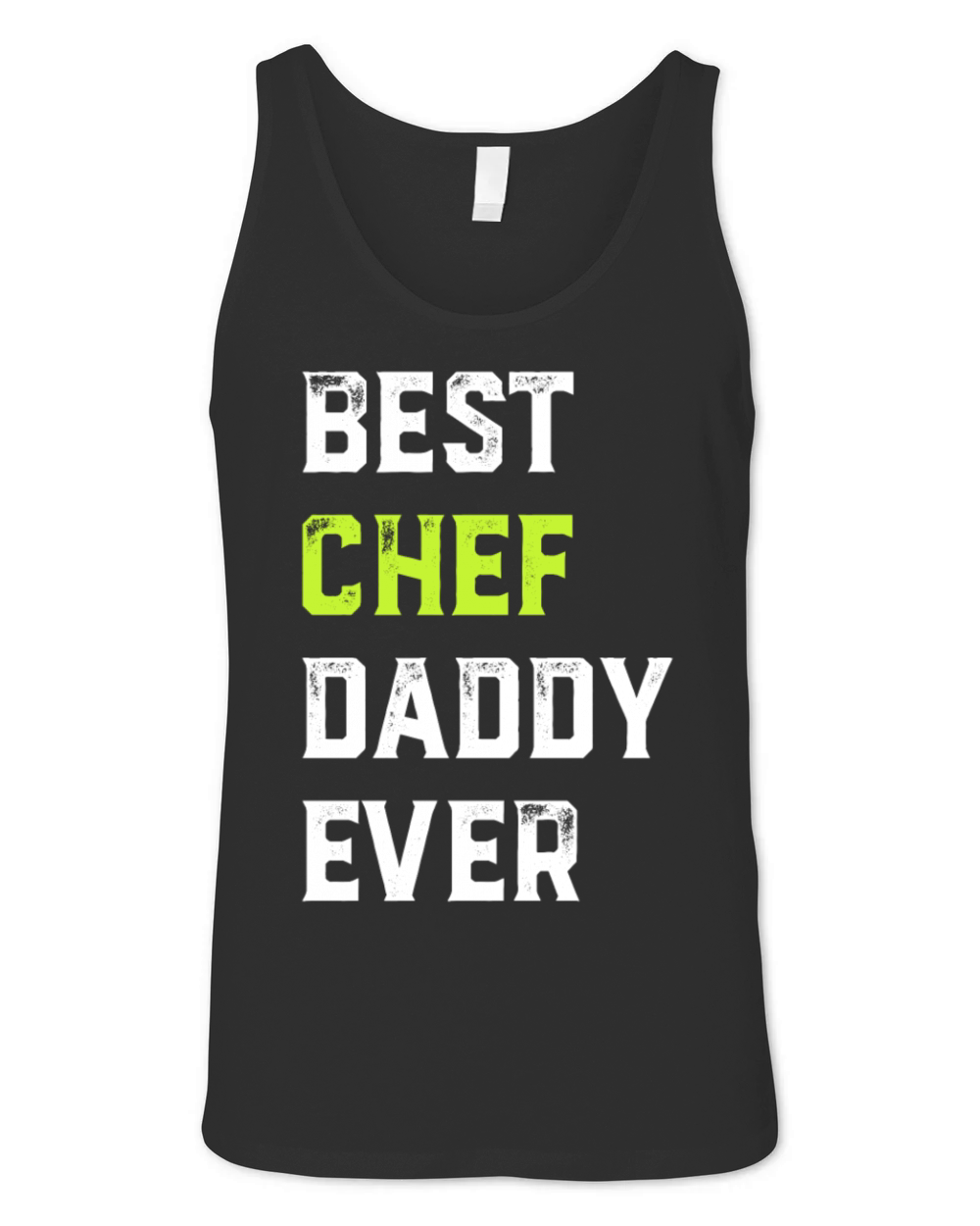 Best Chef Daddy Ever Chef Cook Daddy Best Kitchen Unisex Jersey Tank
