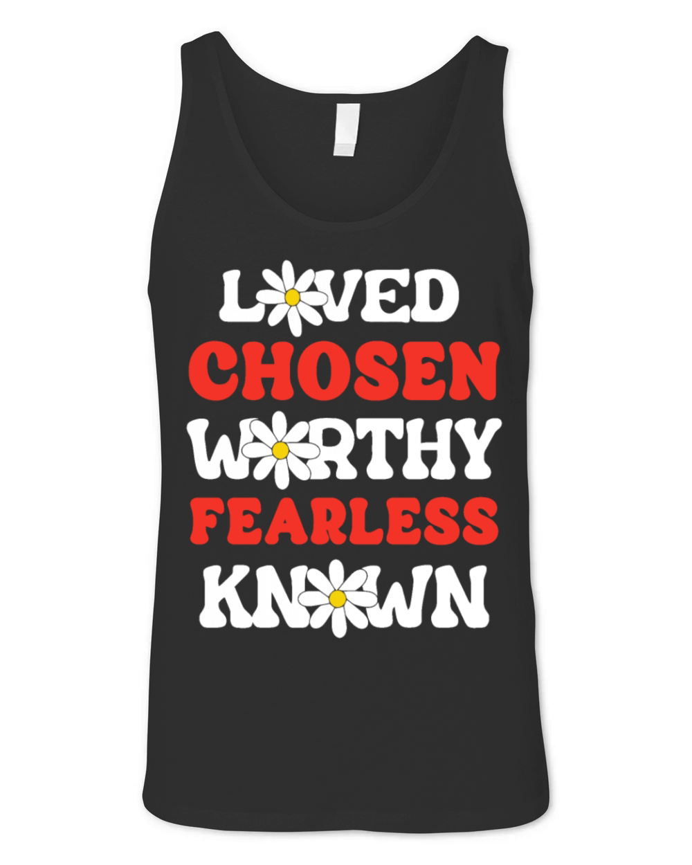 Loved Chosen Worthy Fearless Known Forgiven Strong Unisex Jersey Tank