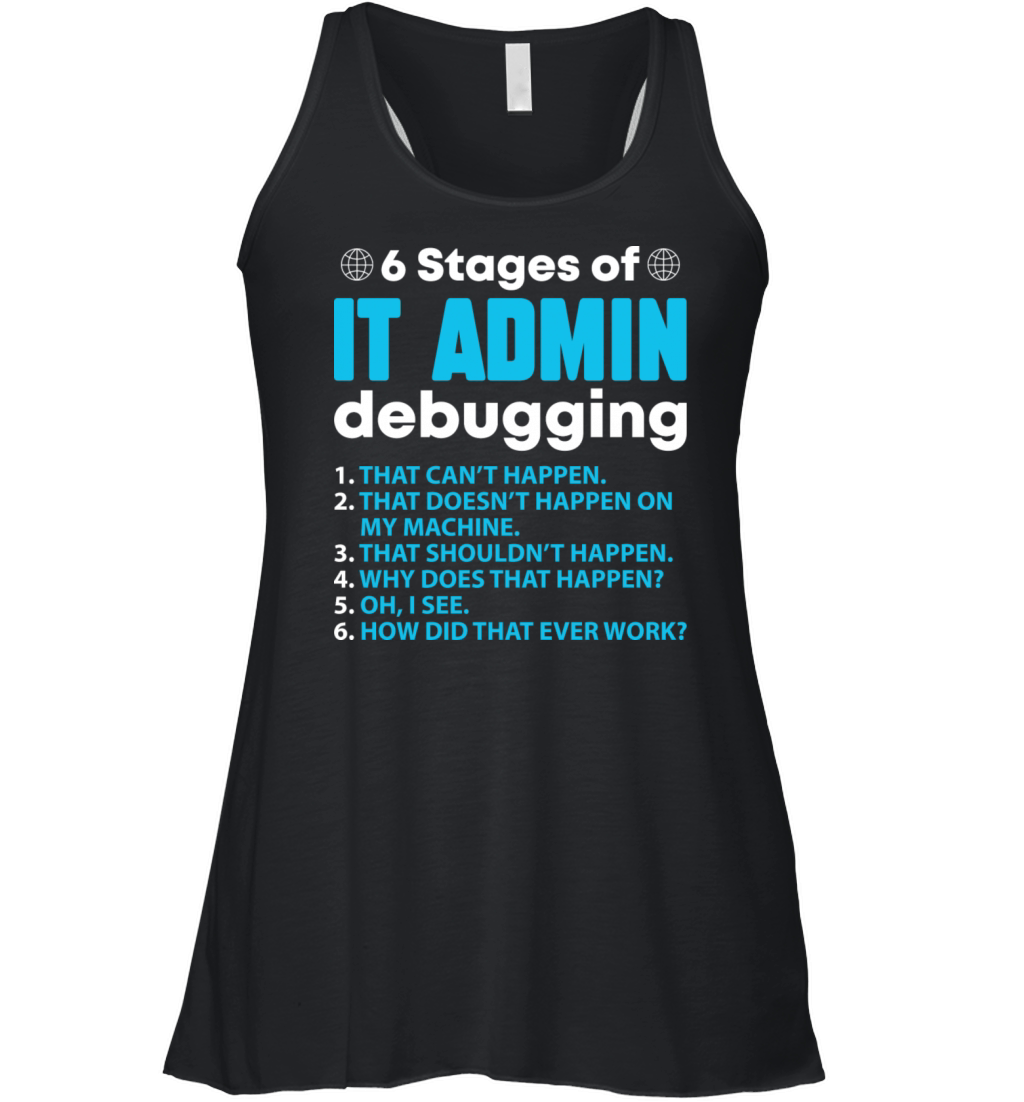 Stages Of It Admin Debugging Women's Flowy Tank Top
