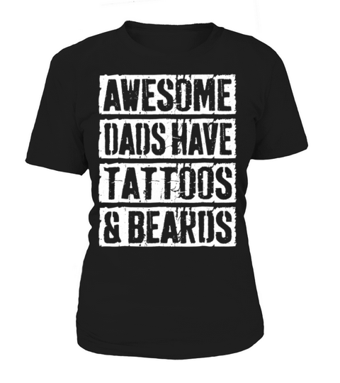 Awesome Dads Have Tattoos And Beards Father Day Women's T-Shirt