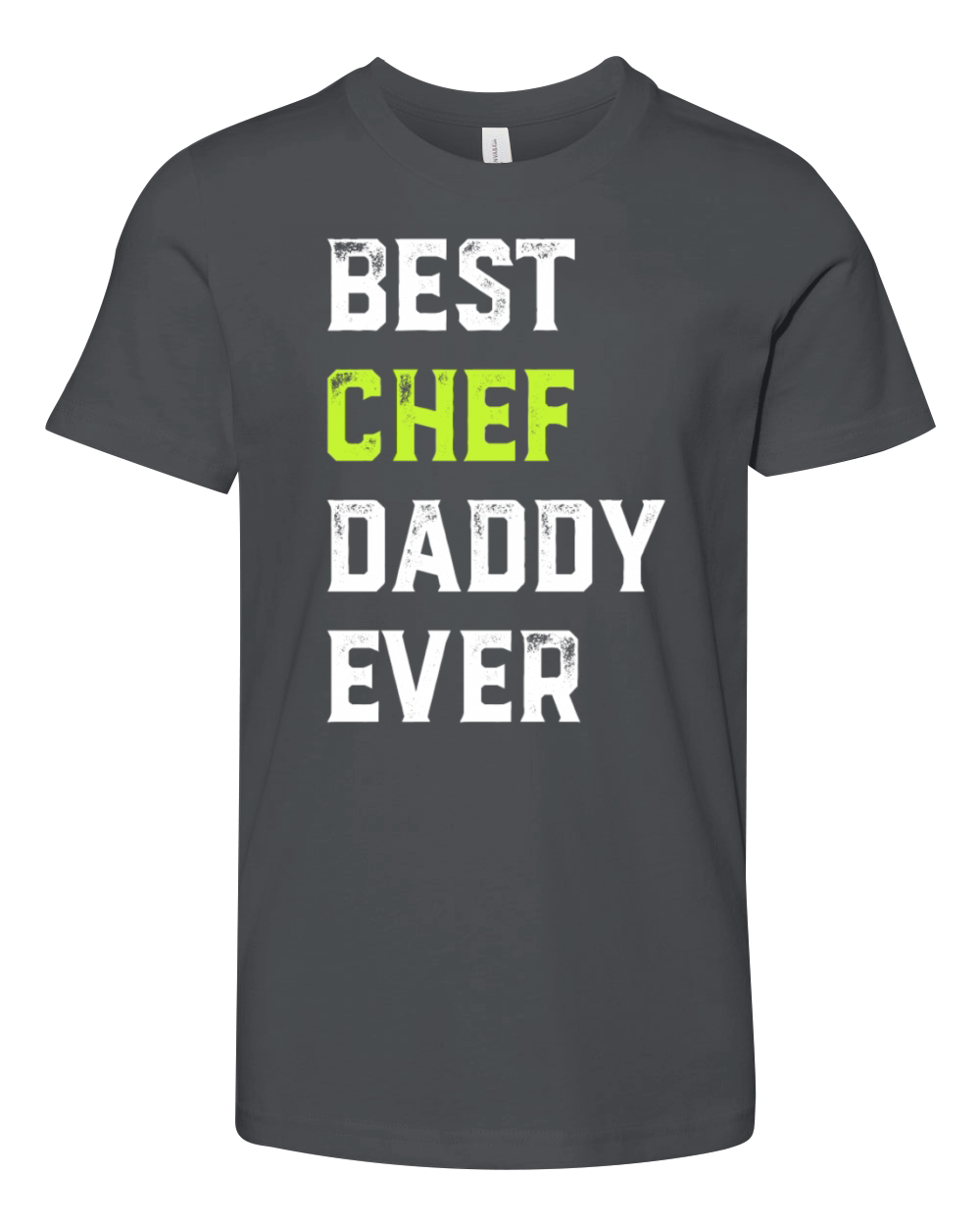 Best Chef Daddy Ever Chef Cook Daddy Best Kitchen Youth Unisex Jersey Tee
