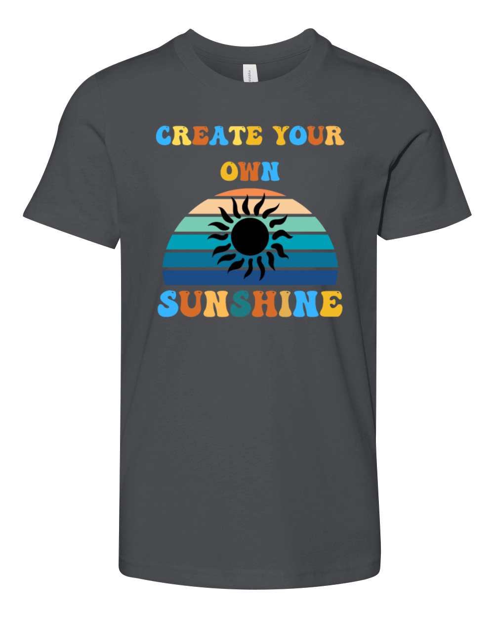 Create Your Own Sunshine Quote Youth Unisex Jersey Tee
