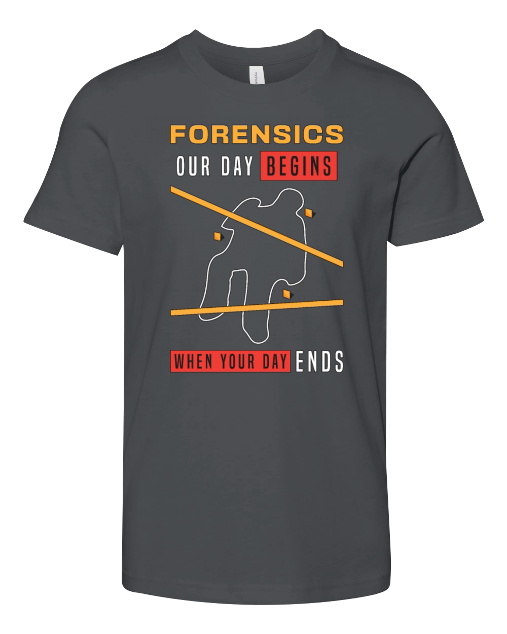 Forensic Science Forensics Our Day Begins Autopsy Youth Unisex Jersey Tee