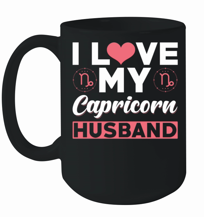 I love my Capricorn Husband Ceramic Mug