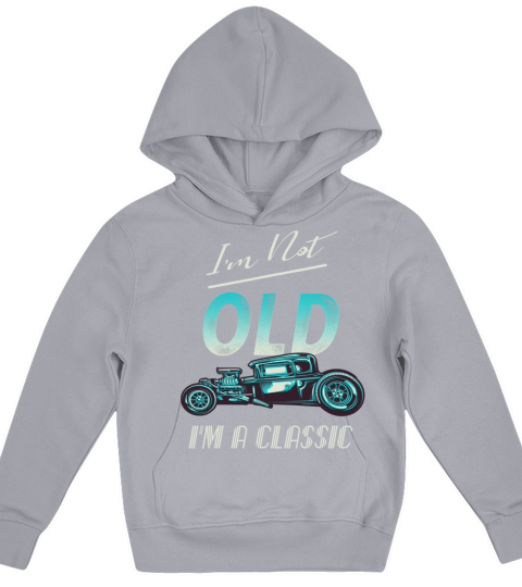 Im Not Old Classic Car Vintage Hot Rod Kids Hoodie