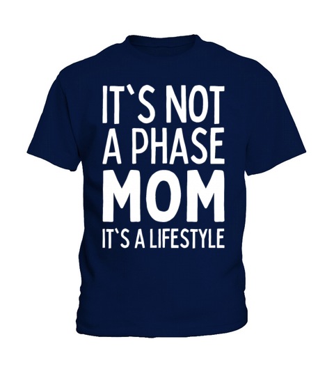 Its Not A Phase Mom Its A Lifestyle Emo Music Kids T-Shirt
